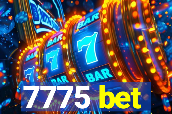 7775 bet